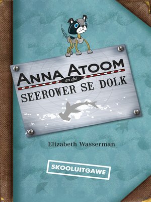 cover image of Anna Atoom en die seerower se dolk (skooluitgawe)